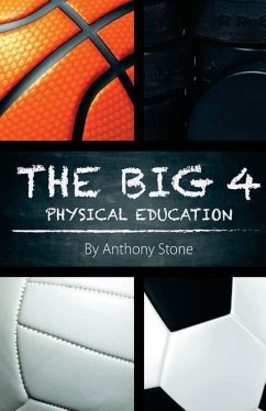 The Big 4: Physical Education - Stone, Anthony