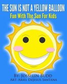 The Sun Is Not a Yellow Balloon
