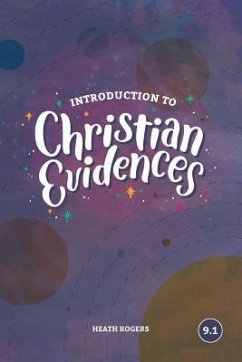 Introduction To Christian Evidences - Rogers, Heath