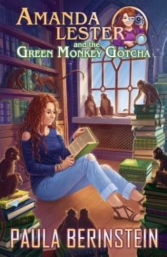 Amanda Lester and the Green Monkey Gotcha - Berinstein, Paula