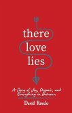There Love Lies: A Story of Joy, Despair, and Everything in Between