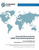 Crosswind Success Series: CAPM(R) Exam Bootcamp Manual