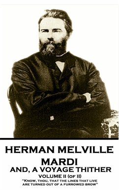 Herman Melville - Mardi, and A Voyage Thither. Volume II (of II): 