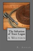 The Salvation of Trace Logan: A Western
