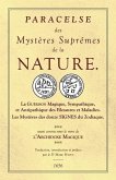 Les Sept Livres de l'Archidoxe Magique: Des Mystères Suprêmes de la nature. La Guérison Magique, Sympathique, et Antipathique des Blessures et Maladie
