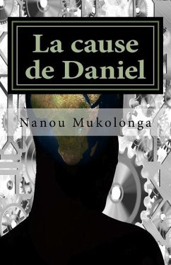 La cause de Daniel - Mukolonga, Nanou