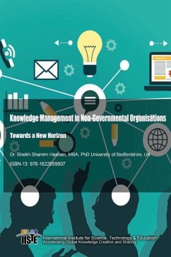 Knowledge Management in Non-Governmental Organisations: Towards a New Horizon - Hasnain, Sheikh Shamim