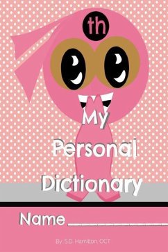 My Personal Dictionary: Dramatically improve your spelling and editing skills! - Hamilton Oct, S. D.