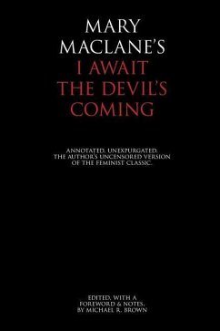 I Await the Devil's Coming: Annotated & Unexpurgated - Maclane, Mary