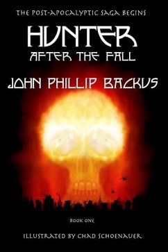 Hunter - After The Fall: Book One - Backus, John Phillip