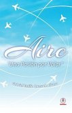 Aire: Una pasion por volar