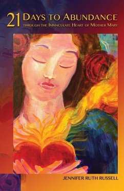 21 Days to Abundance through the Immaculate Heart of Mother Mary - Russell, Jennifer Ruth