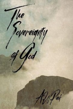 The Sovereignty of God - Pink, A. W.
