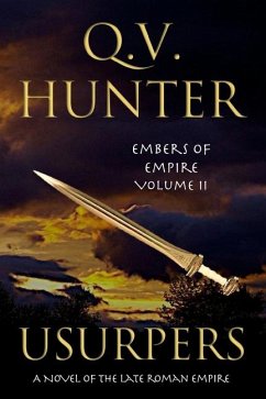 Usurpers: A Novel of the Late Roman Empire - Hunter, Q. V.