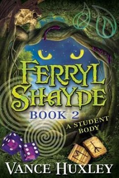 Ferryl Shayde - Book 2 - A Student Body - Huxley, Vance