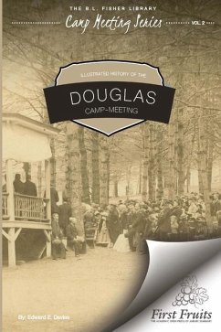 Illustrated History of Douglas Camp Meeting - Davies, Edward