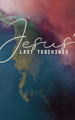 Jesus' Last Teachings: A Lenten Study of Jesus' Last Week - Williamson, Margaret