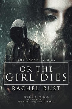 Or the Girl Dies - Rust, Rachel