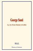 George Sand: La vie d'une femme révoltée
