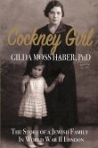 Cockney Girl: The Story of a Jewish Family in WWII London