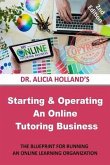 Starting and Operating an Online Tutoring Business: The Blueprint for Running an Online Learning Organization