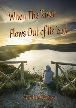 When The River Flows Out Of Its Bed - Cathy, Gaelle