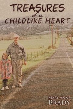 Treasures of a Childlike Heart - Brady, Mary Anne