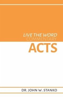 Live the Word Commentary: Acts - Stanko, John W.