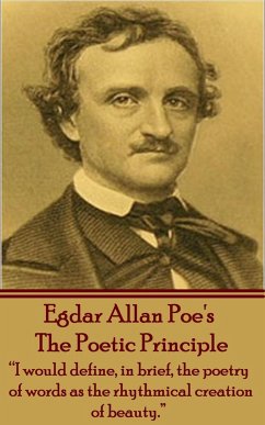 Edgar Allen Poe - The Poetic Principle: 