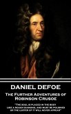 Daniel Defoe - The Further Adventures of Robinson Crusoe: &quote;The soul is placed in the body like a rough diamond, and must be polished, or the luster of