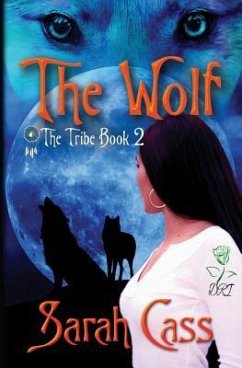The Wolf (The Tribe book 2) - Cass, Sarah