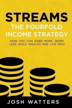 Streams: The Fourfold Income Strategy - Watters, Josh