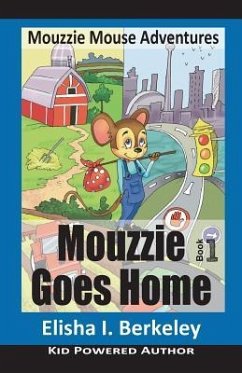 Mouzzie Goes Home - Berkeley, Elisha I.