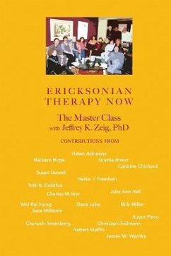 Ericksonian Therapy Now: The Master Class With Jeffrey K. Zeig