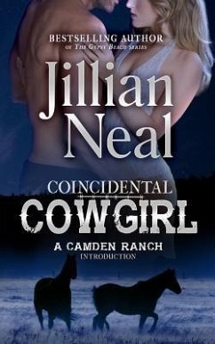 Coincidental Cowgirl: A Camden Ranch Introduction - Neal, Jillian
