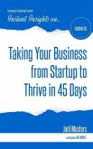 Taking Your Business from Startup to Thrive in 45 Days