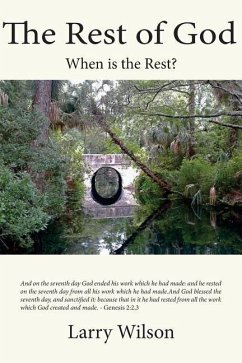 The Rest of God: When is the Rest - Wilson, Larry A.