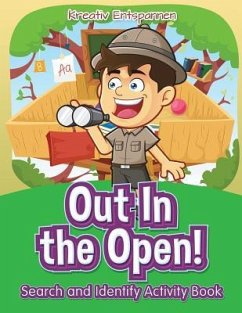 Out In the Open! Search and Identify Activity Book - Entspannen, Kreativ