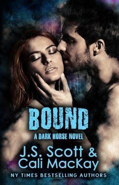 Bound A Dark Horse Novel - MacKay, Cali; Scott, J. S.