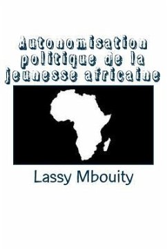 Autonomisation politique de la jeunesse africaine - Mbouity, Lassy