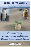 Écotourisme et tourisme solidaire: 35 ans à la rencontre de l'Autre