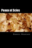 Peaux et Scies