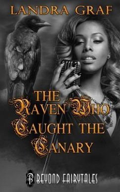 The Raven Who Caught the Canary - Graf, Landra