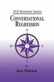 Conversational Regression: An (H)NLP Approach to Reimprinting Memories