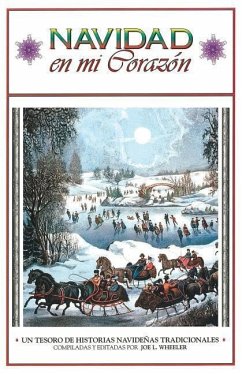 Navidad en mi Corazon: Un Tesoro de Historias Navidenas Tradicionales - Wheeler, Joe L.