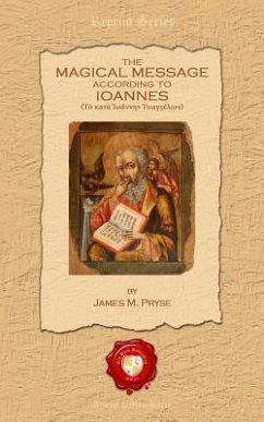 The Magical Message According to Ioannes - Pryse, James Morgan