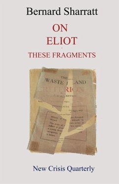 On Eliot: these fragments - Sharratt, Bernard