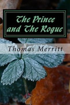 The Prince and The Rogue - Merritt, Thomas