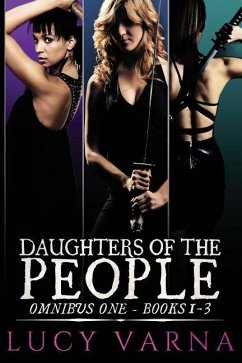 Daughters of the People Omnibus One: Books 1-3 - Varna, Lucy