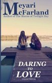 Daring to Love